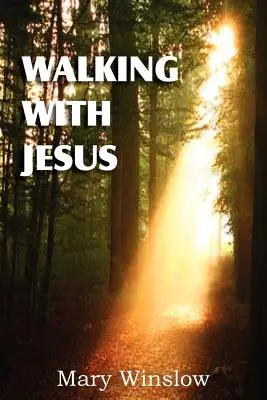 Marcher avec Jésus - Walking with Jesus