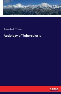 Étiologie de la tuberculose - Aetiology of Tuberculosis