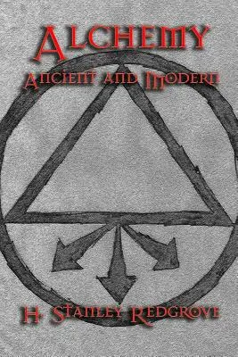 Alchimie : ancienne et moderne - Alchemy: Ancient and Modern