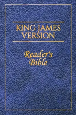 Version du roi Jacques : Bible du lecteur - King James Version: Reader's Bible