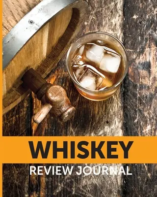 Whiskey Review Journal : Dégustation de whisky Carnet de notes Cigare Bar Companion Single Malt Bourbon Rye Essai Distillerie Philosophie Scotch Whisky Cadeau Oran - Whiskey Review Journal: Tasting Whiskey Notebook Cigar Bar Companion Single Malt Bourbon Rye Try Distillery Philosophy Scotch Whisky Gift Oran