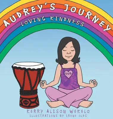 Le voyage d'Audrey : Aimer la gentillesse - Audrey's Journey: Loving Kindness
