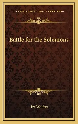 La bataille des Salomon - Battle for the Solomons