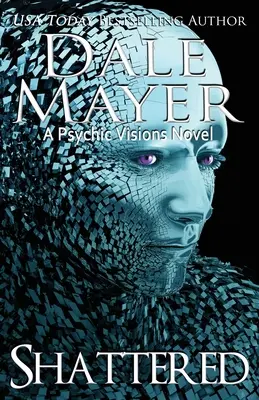 Shattered : Un roman sur les visions psychiques - Shattered: A Psychic Visions Novel