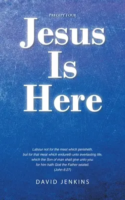 Quatrième précepte : Jésus est ici - Precept four; Jesus Is Here