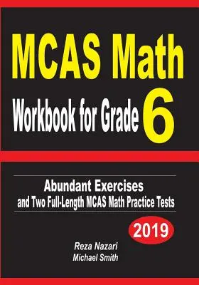 MCAS Math Workbook for Grade 6 : Abundant Exercises and Two Full-Length MCAS Math Practice Tests (en anglais) - MCAS Math Workbook for Grade 6: Abundant Exercises and Two Full-Length MCAS Math Practice Tests