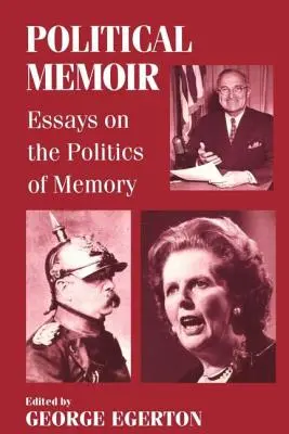 Mémoires politiques : Essais sur la politique de la mémoire - Political Memoir: Essays on the Politics of Memory