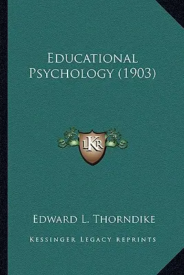 Psychologie de l'éducation (1903) - Educational Psychology (1903)