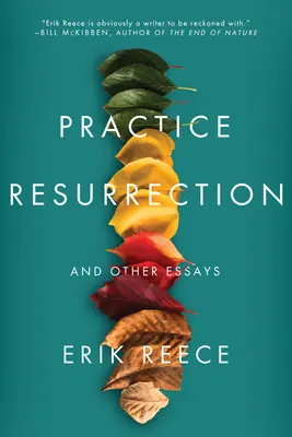 Pratique de la résurrection : Et autres essais - Practice Resurrection: And Other Essays
