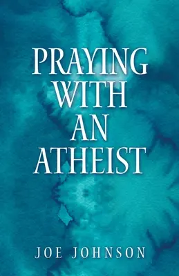 Prier avec un athée - Praying With An Atheist