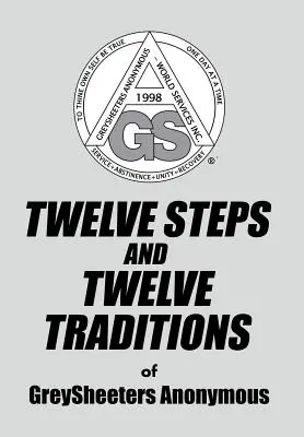 DOUZE ÉTAPES ET DOUZE TRADITIONS de GreySheeters Anonymous - TWELVE STEPS AND TWELVE TRADITIONS of GreySheeters Anonymous
