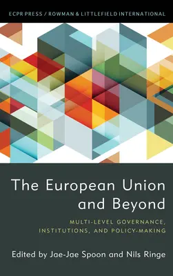 L'Union européenne et au-delà : Gouvernance multi-niveaux, institutions et élaboration des politiques - The European Union and Beyond: Multi-Level Governance, Institutions, and Policy-Making