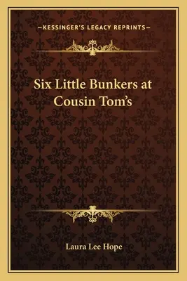 Six petits bunkers chez le cousin Tom - Six Little Bunkers at Cousin Tom's