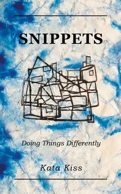 Snippets : Faire les choses différemment - Snippets: Doing Things Differently