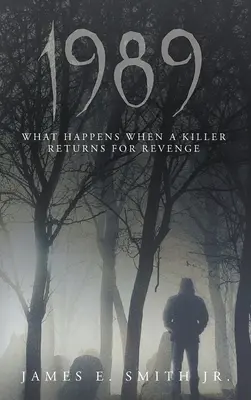 1989 : Ce qui se passe quand un tueur revient pour se venger - 1989: What Happens When A Killer Returns For Revenge