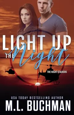 Light Up the Night : un suspense romantique militaire - Light Up the Night: a military romantic suspense