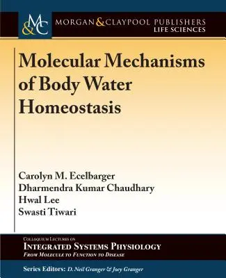 Mécanismes moléculaires de l'homéostasie de l'eau dans l'organisme - Molecular Mechanisms of Body Water Homeostasis