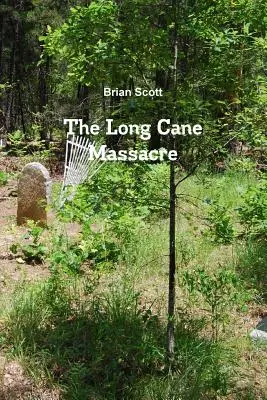 Le massacre de Long Cane - The Long Cane Massacre