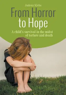 De l'horreur à l'espoir - From Horror to Hope