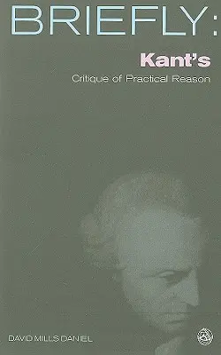 La critique de la raison pratique de Kant - Kant's Critique of Practical Reason