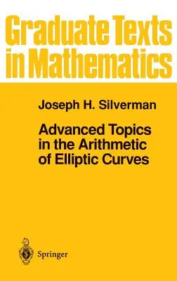 Sujets avancés de l'arithmétique des courbes elliptiques - Advanced Topics in the Arithmetic of Elliptic Curves