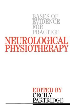 Physiothérapie neurologique : Rapports de cas fondés sur des données probantes - Neurological Physiotherapy: Evidence Based Case Reports