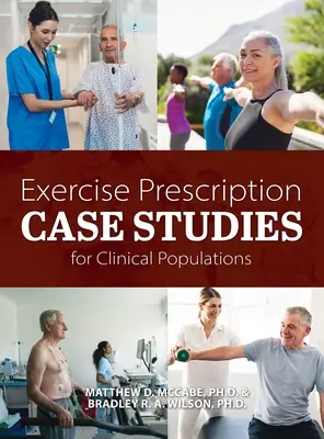Études de cas sur la prescription d'exercices pour les populations cliniques - Exercise Prescription Case Studies for Clinical Populations