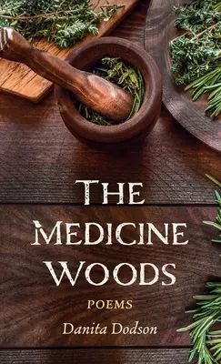 Les bois médicinaux - The Medicine Woods