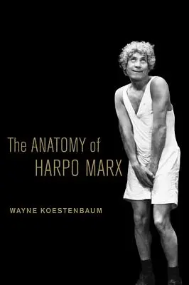 L'anatomie de Harpo Marx - The Anatomy of Harpo Marx