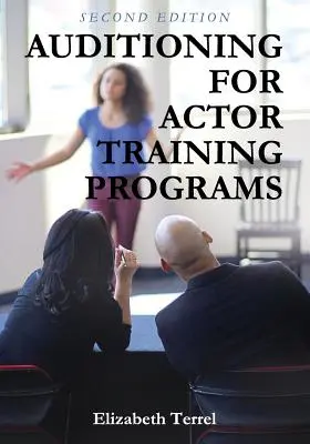 Auditionner pour des programmes de formation d'acteurs - Auditioning for Actor Training Programs