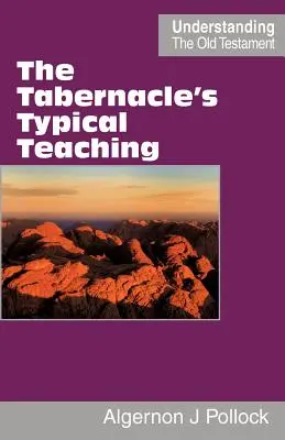 L'enseignement typique du Tabernacle - The Tabernacle's Typical Teaching