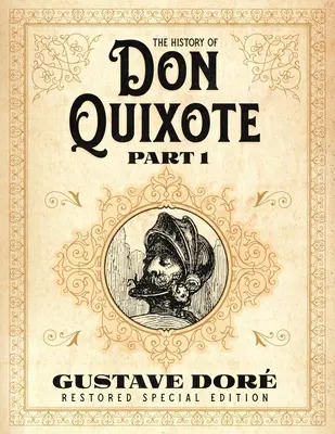 L'histoire de Don Quichotte Partie 1 : L'édition spéciale restaurée de Gustave Dor - The History of Don Quixote Part 1: Gustave Dor Restored Special Edition