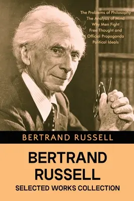 Collection d'œuvres choisies de Bertrand Russell - Bertrand Russell Selected Works Collection