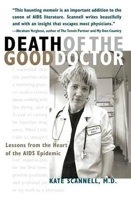 La mort du bon docteur : Leçons au cœur de l'épidémie de sida - Death of the Good Doctor: Lessons from the Heart of the AIDS Epidemic