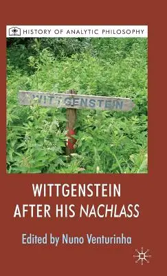Wittgenstein après son Nachlass - Wittgenstein After His Nachlass