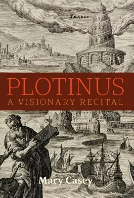 Plotinus : Un récital visionnaire - Plotinus: A Visionary Recital