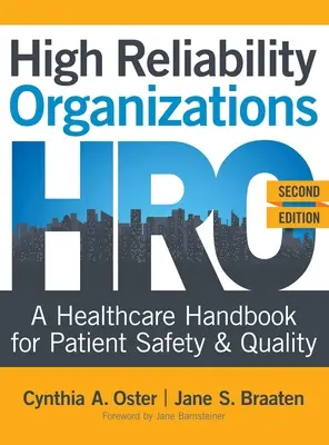 Les organisations à haute fiabilité, deuxième édition : Un manuel de soins de santé pour la sécurité des patients et la qualité - High Reliability Organizations, Second Edition: A Healthcare Handbook for Patient Safety & Quality