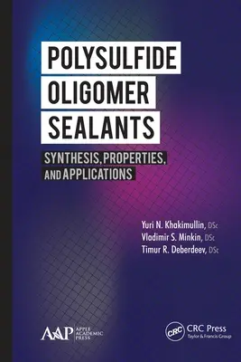 Scellants à base d'oligomères polysulfurés : Synthèse, propriétés et applications - Polysulfide Oligomer Sealants: Synthesis, Properties and Applications