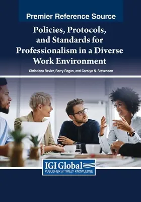 Politiques, protocoles et normes de professionnalisme dans un environnement de travail diversifié - Policies, Protocols, and Standards for Professionalism in a Diverse Work Environment