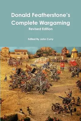 Donald Featherstone's Complete Wargaming Édition révisée - Donald Featherstone's Complete Wargaming Revised Edition