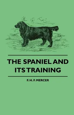 L'épagneul et son dressage - The Spaniel and Its Training