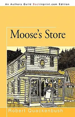 Le magasin de l'élan - Moose's Store