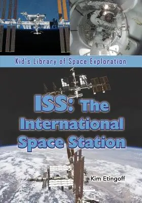 ISS : La station spatiale internationale - ISS: The International Space Station