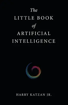 Le Petit Livre de l'Intelligence Artificielle - The Little Book of Artificial Intelligence