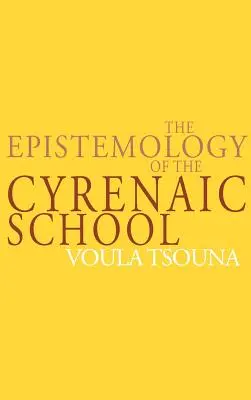 L'épistémologie de l'école cyrénaïque - The Epistemology of the Cyrenaic School