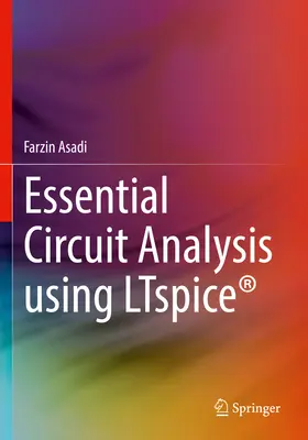 Analyse essentielle des circuits à l'aide de Ltspice(r) - Essential Circuit Analysis Using Ltspice(r)