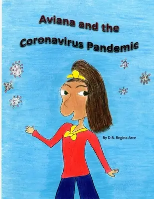 Aviana et la pandémie de coronavirus - Aviana and the Coronavirus Pandemic