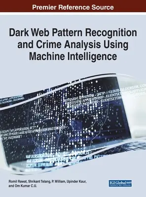 Reconnaissance des formes du Dark Web et analyse de la criminalité à l'aide de l'intelligence artificielle - Dark Web Pattern Recognition and Crime Analysis Using Machine Intelligence