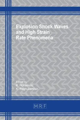 Explosion, ondes de choc et phénomènes à taux de déformation élevé - Explosion Shock Waves and High Strain Rate Phenomena