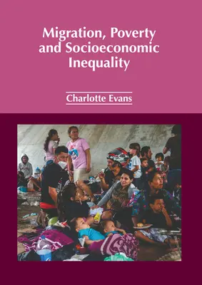 Migration, pauvreté et inégalités socio-économiques - Migration, Poverty and Socioeconomic Inequality